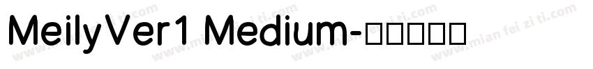 MeilyVer1 Medium字体转换